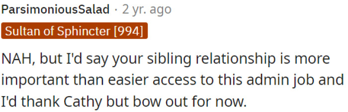 OP's sibling bond matters more than this job, so she should decline the offer for now.