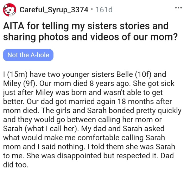 OP's dad got married again 18 months after his mom died and the girls and Sarah bonded pretty quickly