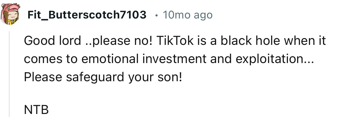 “Good Lord... Please No! TikTok Is a Black Hole When It Comes to Exploitation.”