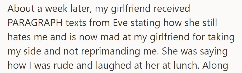 A week later, Eve sent angry texts to his girlfriend, still upset with him and now with her for not reprimanding him.