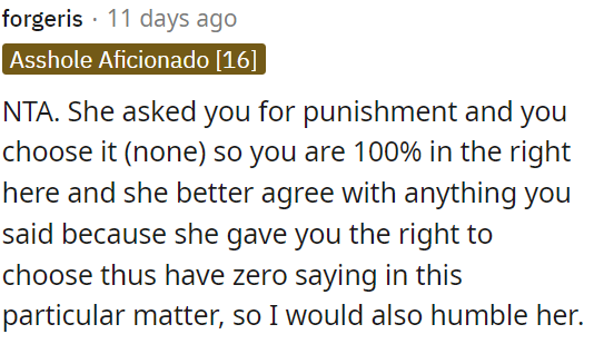 She should respect OP's choice since she allowed him to decide.