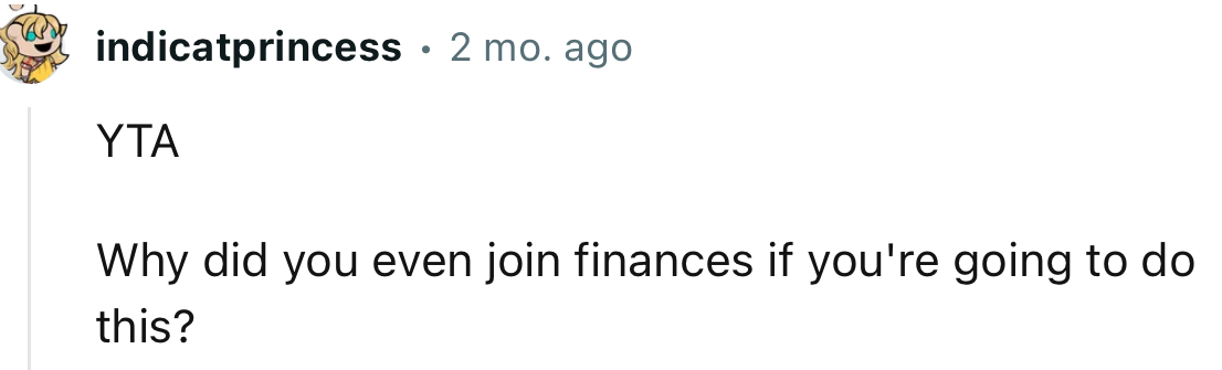 Maybe OP shouldn’t have joined finances in the first place