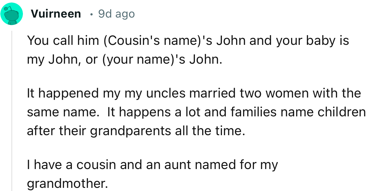 “It happens a lot, and families name children after their grandparents all the time.”