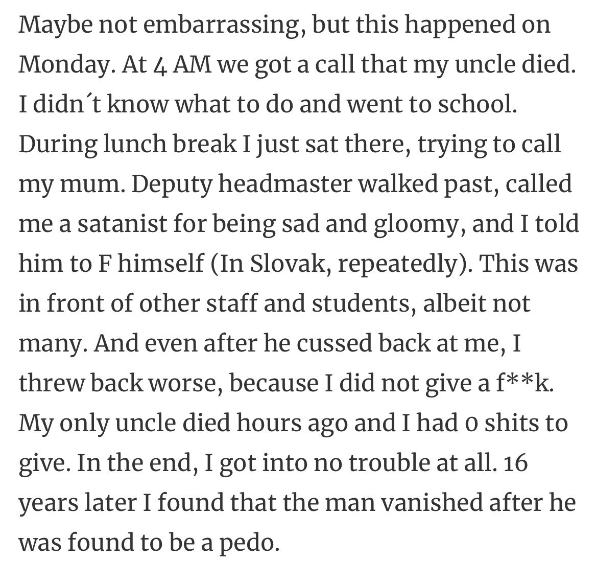 14. He got what was coming to him.