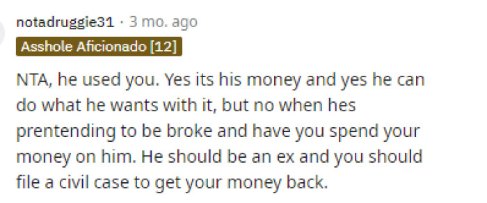 Yep, he definitely used her, and it's quite unfortunate because it seems like he really did her dirty here. Hopefully, she gets out and stays out.