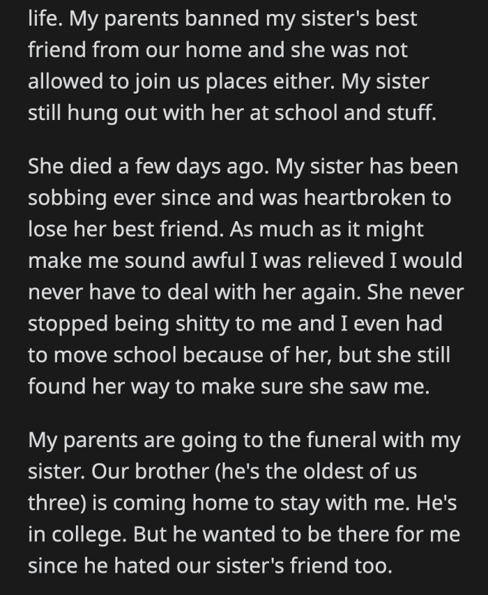 Her sister said her brother should also attend the funeral since he never experienced anything bad with her best friend