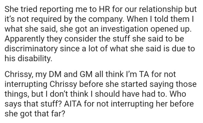 They consider the stuff she said to be discriminatory since a lot of what she said is due to the OP's boyfriend's disability