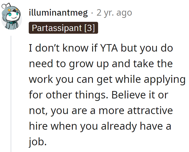 Ah, the classic 'Grow Up and Settle' advice.