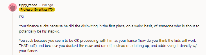 It just seems to be the fiancé. The kids don't seem to have an issue; it's the fiancé that didn't want the kid there. Who knows why, but my bet is probably because, you know, not his kid.