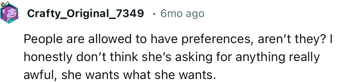 “She’s not asking for anything really awful; she wants what she wants.”