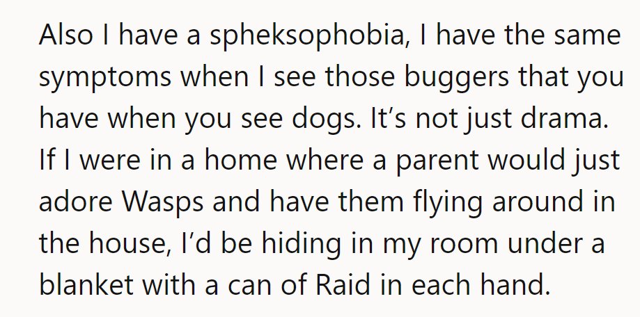 With spheksophobia, seeing wasps triggers the same panic as dogs do for them—total drama-free fear.