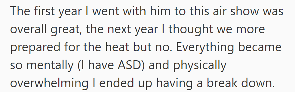 The first year was great, but the next year, despite preparation, the heat overwhelmed them, leading to a breakdown due to their ASD.