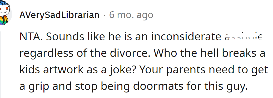 Sounds like the uncle is an inconsiderate man