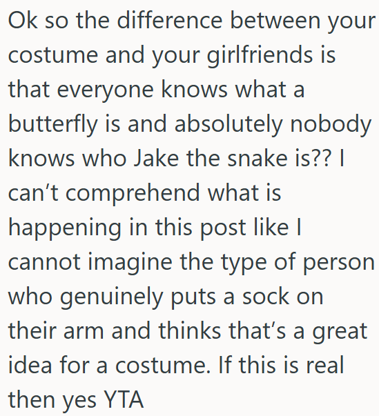Putting a sock on your arm isn’t a costume, so yes, OP is the bad guy.