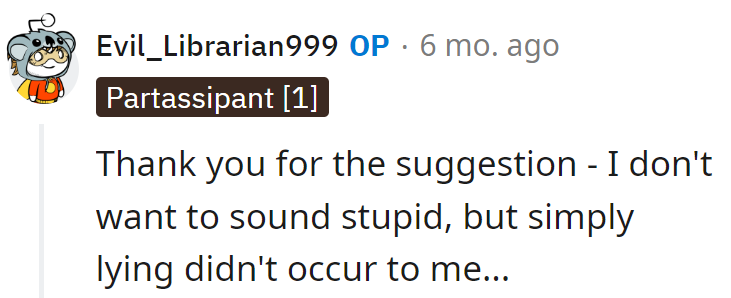 No need to feel silly! Sometimes the simplest solutions are the sneakiest.