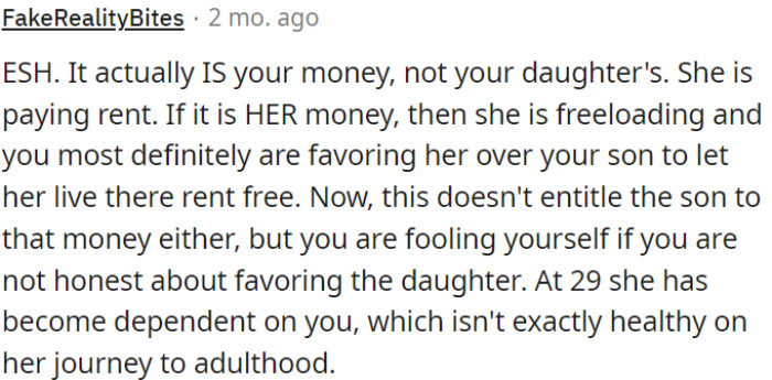 The parent is showing favoritism by letting their adult daughter live rent-free, fostering dependency and unfairness within the family.