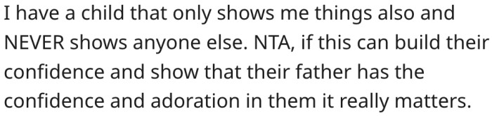 11. It's not a problem if it will help build the child's confidence.