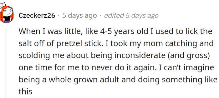 Yes, kids do these kinds of things, but adults...