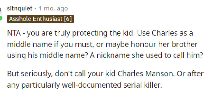 This person said that the dad is just protecting the kid and that he should stand firm on this issue because of how problematic the name is.