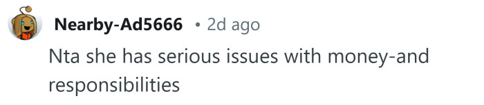 She has serious issues.