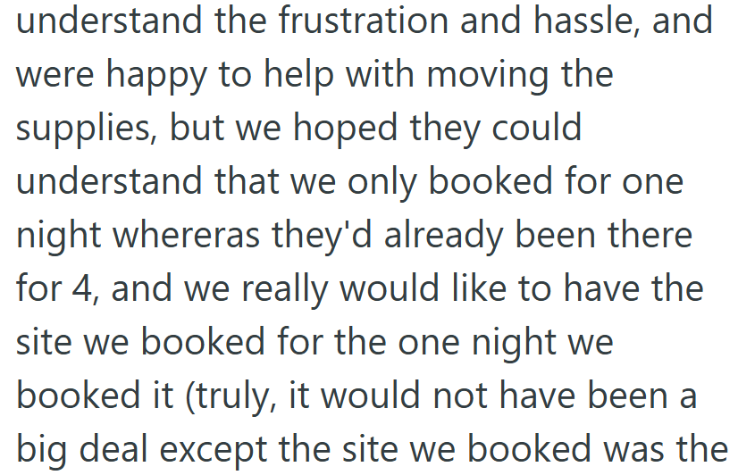 The couple tried to stay reasonable, explaining they’d only booked one night and were even willing to help pack; they just wanted the private, convenient site they’d carefully chosen.