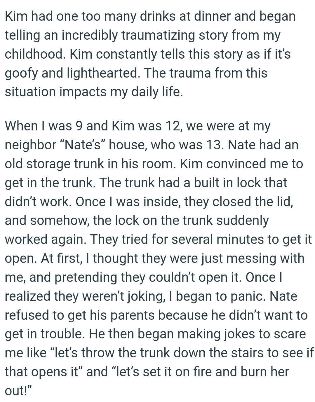 The trauma from this situation impacts the OP's daily life