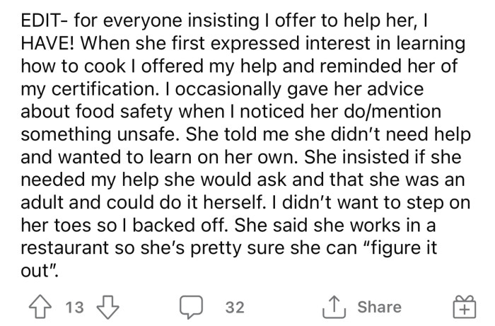 The OP says she offered to teach her, but her roommate wanted to learn on her own. Now her roommate is upset, and the OP is wondering if she is an a**hole.