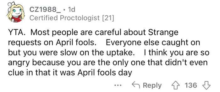 You're just mad because you didn't get it.