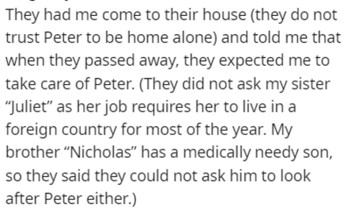 OP's parents came to her one day to tell her that they expect her to take care of Peter when they pass away