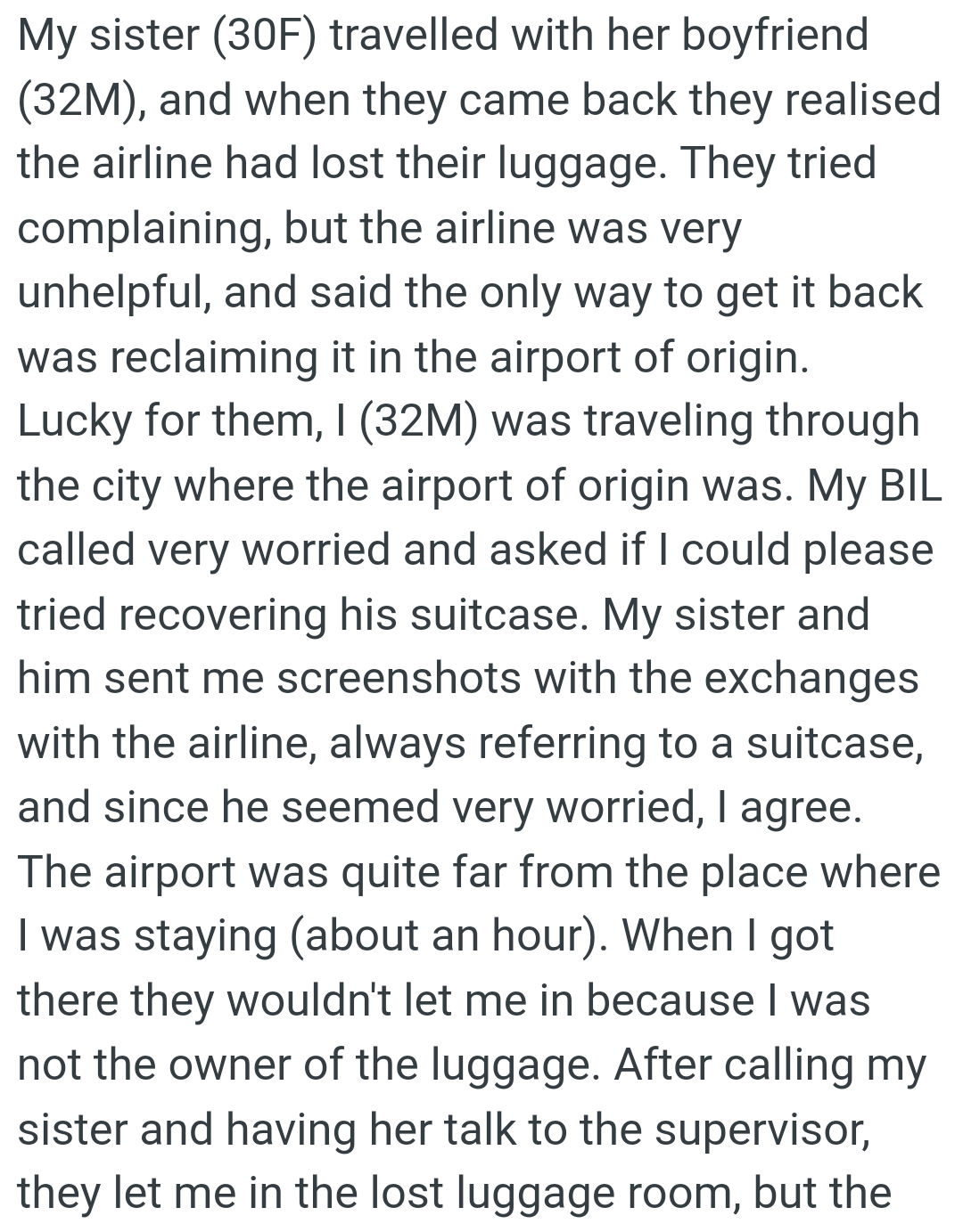 They asked if the OP could please try recovering his suitcase.