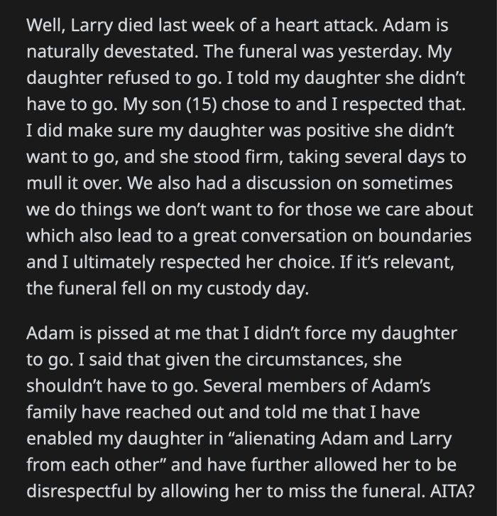 Adam is upset that OP didn't make their daughter go to her uncle's funeral. Even his relatives are blaming OP for the rift between her ex-husband and his brother. Is any of the fallout OP's fault?