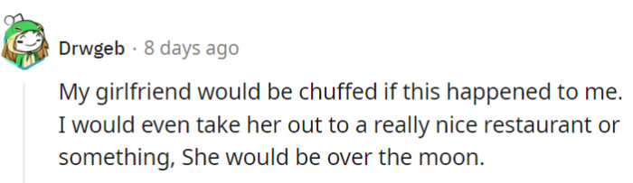 Other people's girlfriends would probably break into a victory dance, TBH!