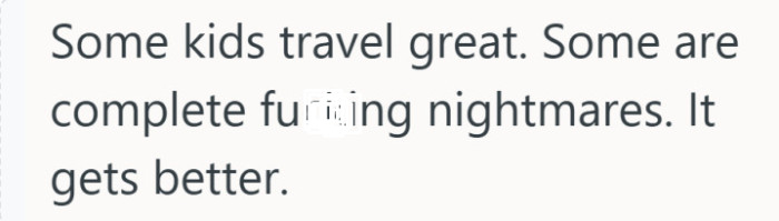 Not comforting in the moment, but oddly reassuring. At least the hard part is temporary.