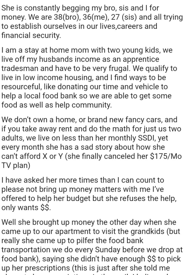They qualify to live in low-income housing, and the OP finds ways to be resourceful