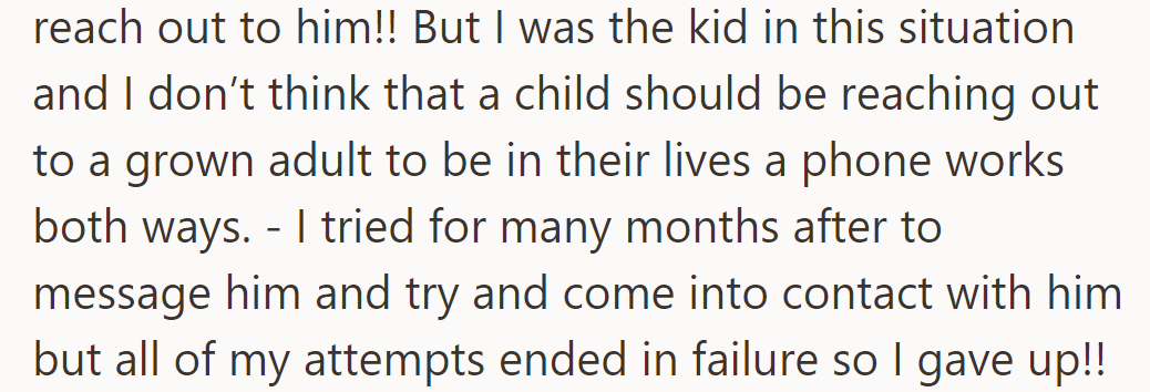 She stopped reaching out after his initial withdrawal; she believes effort should come from both sides.