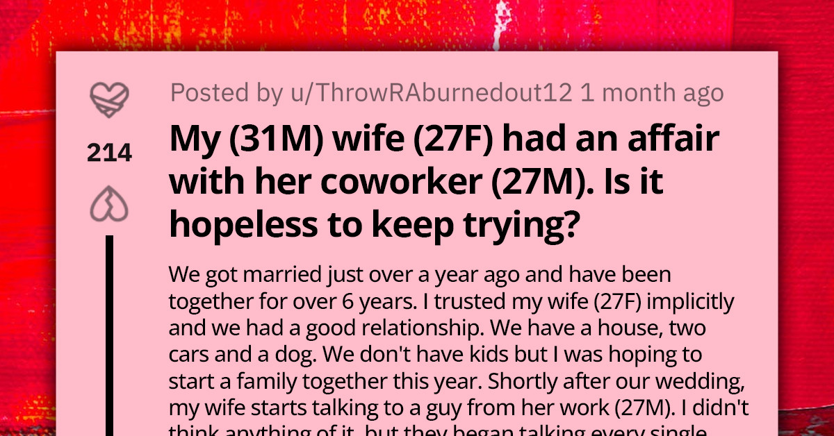 Humiliated Husband Asks For Advice About Whether He Should Work On Recovering Trust In His Wife Or On Divorce