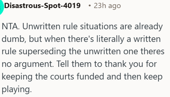 Written rules always beat unwritten ones, no matter what others think