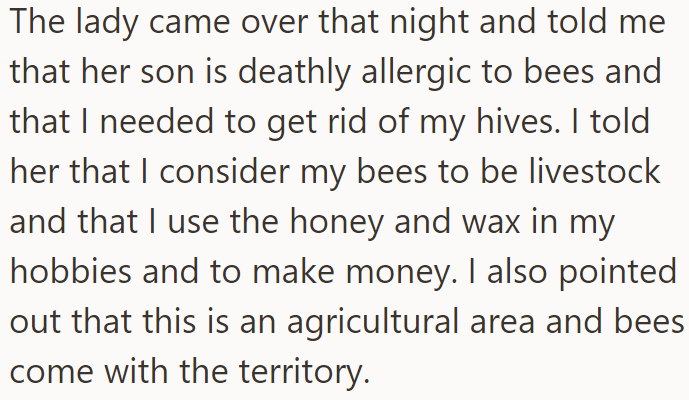 But then the lady demanded they get rid of their hives for her son's bee allergies: