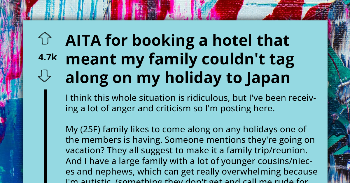 Woman Faces Backlash For Planning Secret Solo Vacation To Avoid Habitual Family Tag-Alongs