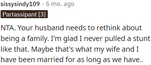 OP's husband should reconsider his commitment to family.