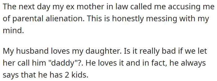 But the next day, her ex-MIL accused her of parental alienation: