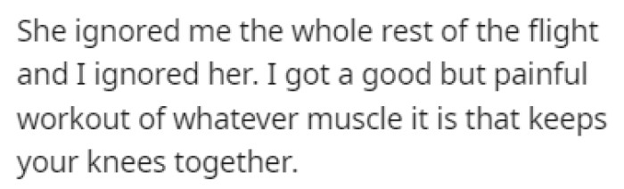 The woman ignored him for the rest of the flight