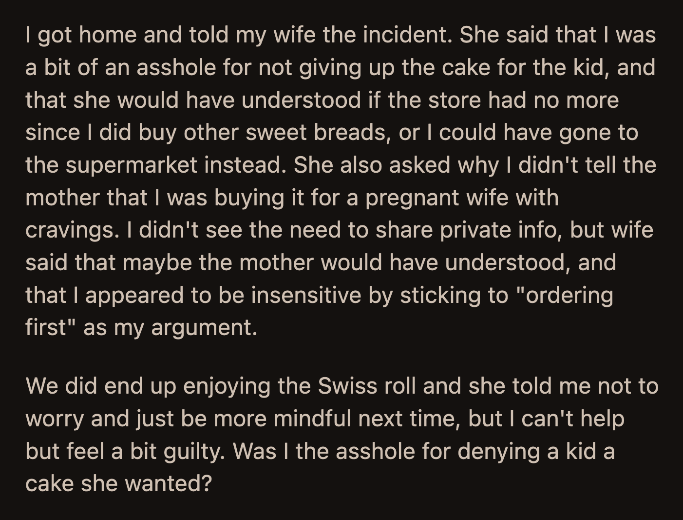 OP still felt guilty about it even after his wife reassured him it was okay and that he could be more mindful should something similar happen again.