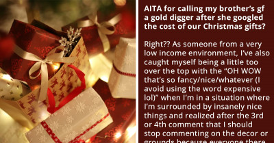 Girlfriend Is Upset Over Being Called A Gold Digger After She Told How Much Money Her BF's Family Spent On Christmas During Her First Time Meeting Them