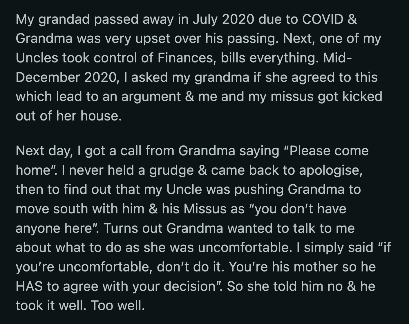 A year-long legal battle ensued between his uncle and grandma. His uncle defrauded his grandma. The worst part was that OP's mother sided with him.
