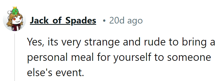 Strange and rude? More like savvy and sated. It's called self-care, darling!