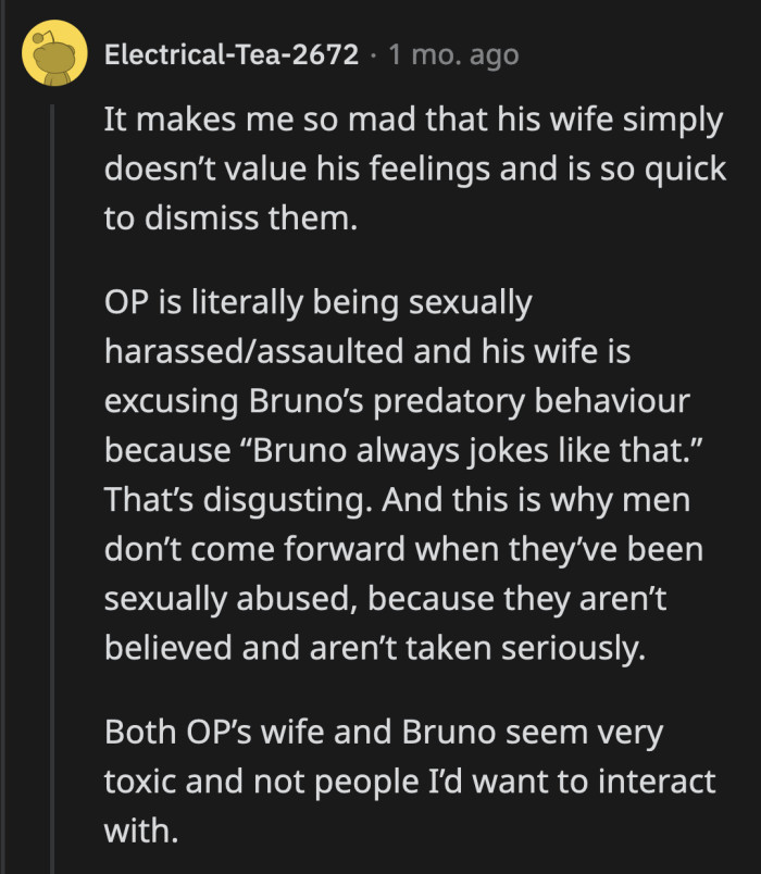 Just because Bruno's behavior has always been that way, it doesn't mean it's okay