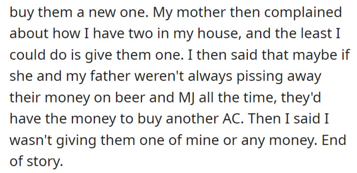 Declined to buy a new AC, pointed out parents' spending habits, and firmly refused to offer theirs or any money.