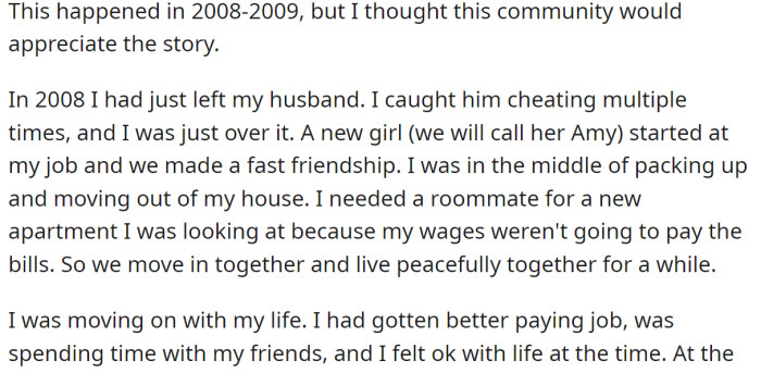 The OP said she got a divorce and started living with her colleague friend Amy: