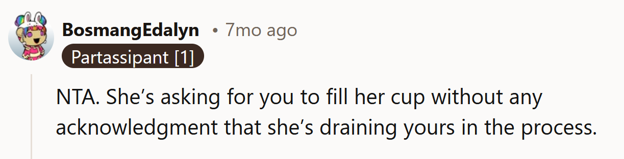 She's draining your cup.